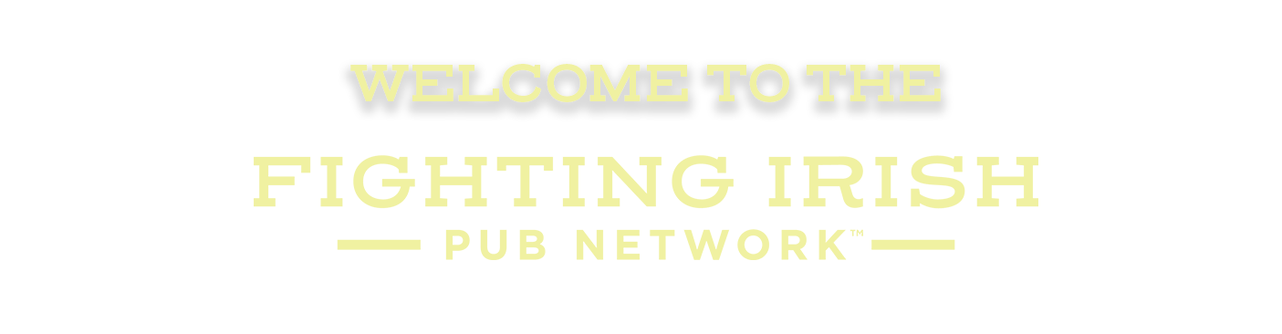 Welcome to the Fighting Irish Pub Network